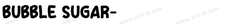 BUBBLE SUGAR字体转换